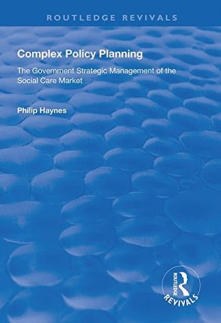 Book cover of: Complex Policy Planning. By: Philip Haynes