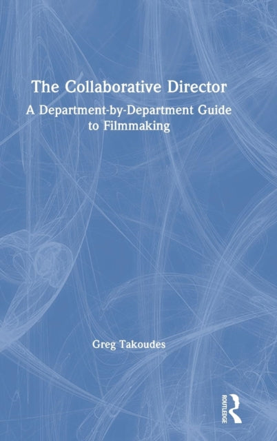 Book cover of: Collaborative Director. By: Greg Takoudes