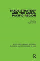 Book cover of: Trade Strategy and the Asian-Pacific Region. By: Hugh Corbet
