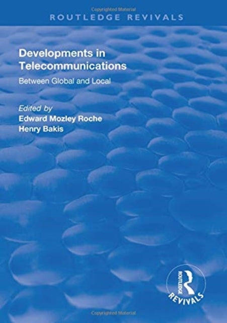 Book cover of: Developments in Telecommunications. By: Edward Mozley Roche