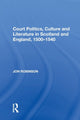 Book cover of: Court Politics, Culture and Literature in Scotland and England, 1500-1540. By: Jon Robinson