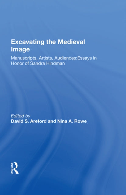 Book cover of: Excavating the Medieval Image. By: David S. Areford