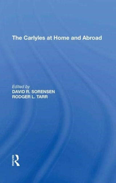 The Carlyles at Home and Abroad