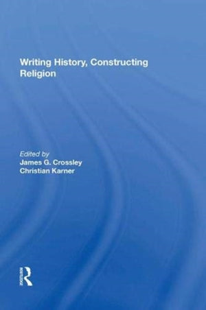 Writing History, Constructing Religion