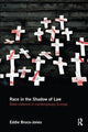 Book cover of: Race in the Shadow of Law. By: Eddie Bruce-Jones