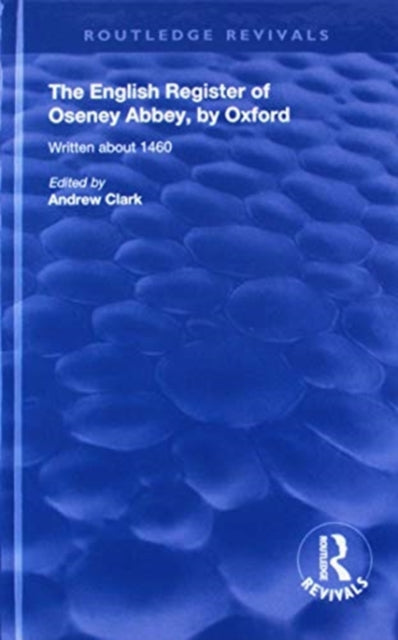 The English Register of Oseney Abbey, by Oxford