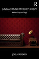 Book cover of: Jungian Music Psychotherapy. By: Joel Kroeker