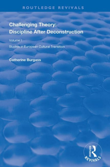 Book cover of: Challenging Theory: Discipline After Deconstruction. By: Catherine Burgass