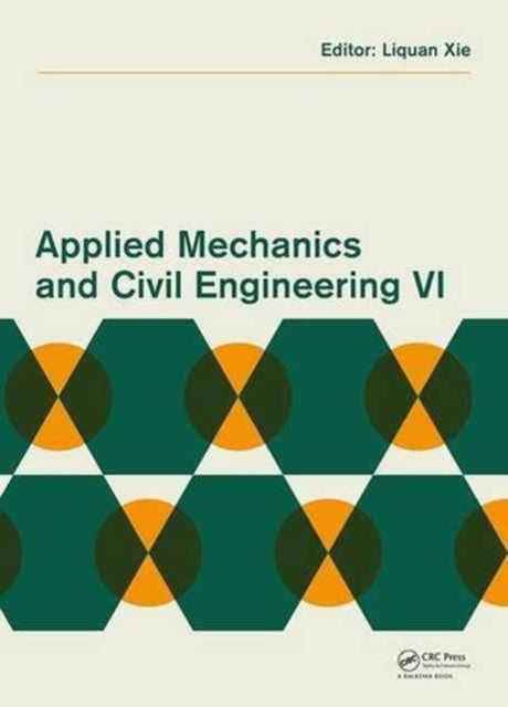 Book cover of: Applied Mechanics and Civil Engineering VI. By: Liquan Xie