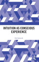 Book cover of: Intuition as Conscious Experience. By: Ole Koksvik