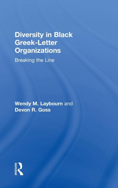 Book cover of: Diversity in Black Greek Letter Organizations. By: Wendy Marie Laybourn