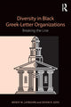 Book cover of: Diversity in Black Greek Letter Organizations. By: Wendy Marie Laybourn