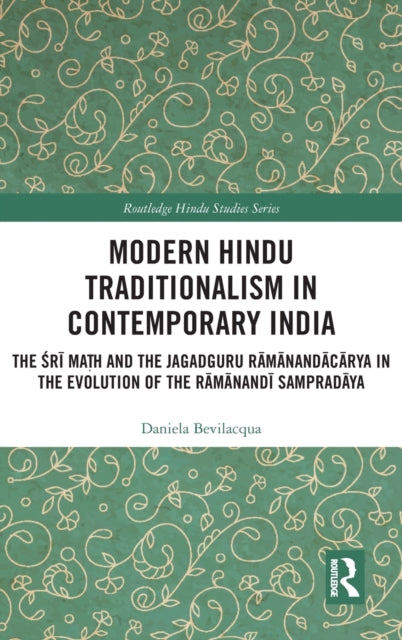 Book cover of: Modern Hindu Traditionalism in Contemporary India. By: Daniela Bevilacqua
