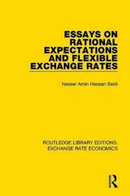 Book cover of: Essays on Rational Expectations and Flexible Exchange Rates. By: Nasser Saidi