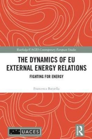 Dynamics of EU External Energy Relations
