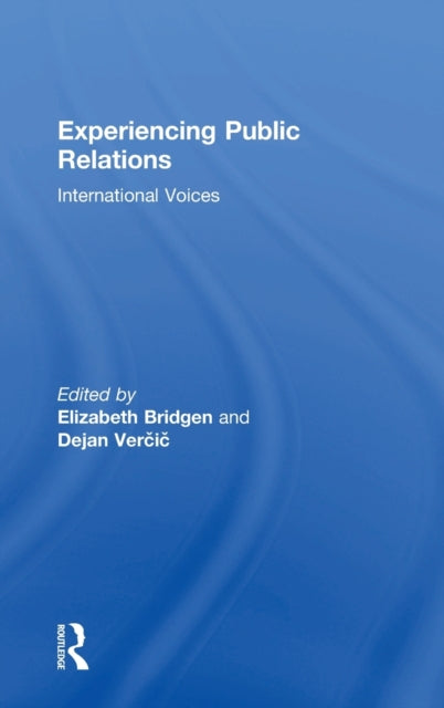 Book cover of: Experiencing Public Relations. By: Elizabeth Joy Bridgen