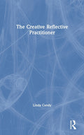 The Creative Reflective Practitioner
