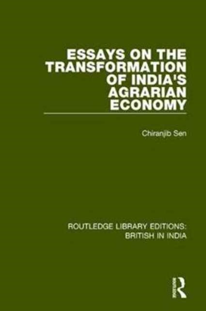 Book cover of: Essays on the Transformation of India's Agrarian Economy. By: Chiranjib Sen