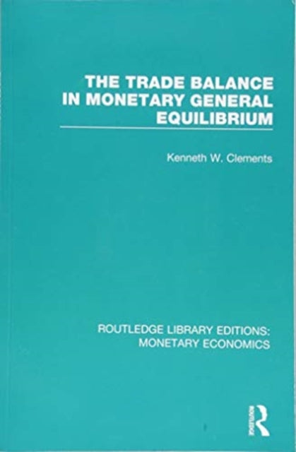 The Trade Balance in Monetary General Equilibrium