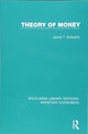 Book cover of: Theory of Money. By: Jacob T. Schwartz