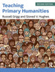 Book cover of: Teaching Primary Humanities. By: Russell Grigg