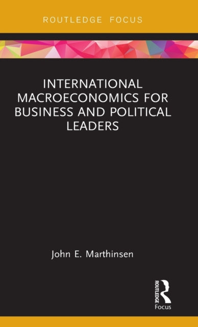 Book cover of: International Macroeconomics for Business and Political Leaders. By: John E. Marthinsen
