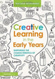 Book cover of: Creative Learning in the Early Years. By: Ruksana Mohammed