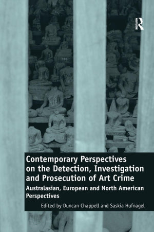Contemporary Perspectives on the Detection, Investigation and Prosecution of Art Crime