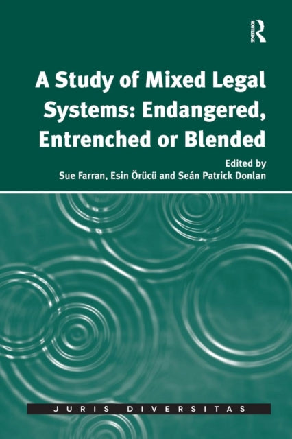 Book cover of: Study of Mixed Legal Systems: Endangered, Entrenched or Blended. By: Sue Farran