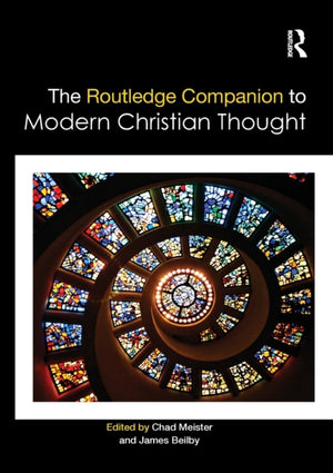 The Routledge Companion to Modern Christian Thought