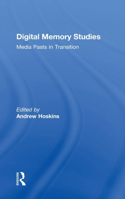 Digital Memory Studies