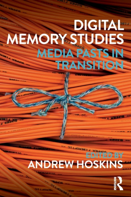 Book cover of: Digital Memory Studies. By: Andrew Hoskins