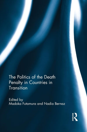Politics of the Death Penalty in Countries in Transition