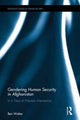 Book cover of: Gendering Human Security in Afghanistan. By: Ben Walter
