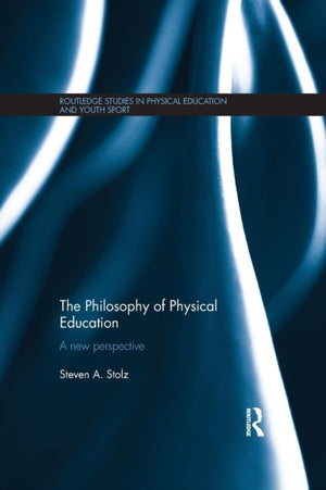 The Philosophy of Physical Education