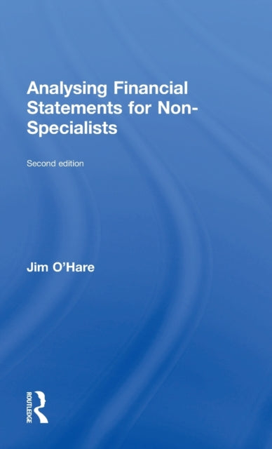 Book cover of: Analysing Financial Statements for Non-Specialists. By: Jim O'Hare