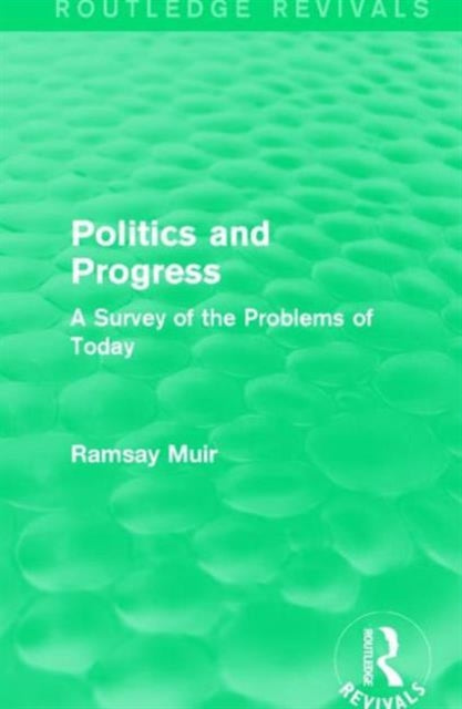 Book cover of: Politics and Progress. By: Ramsay Muir