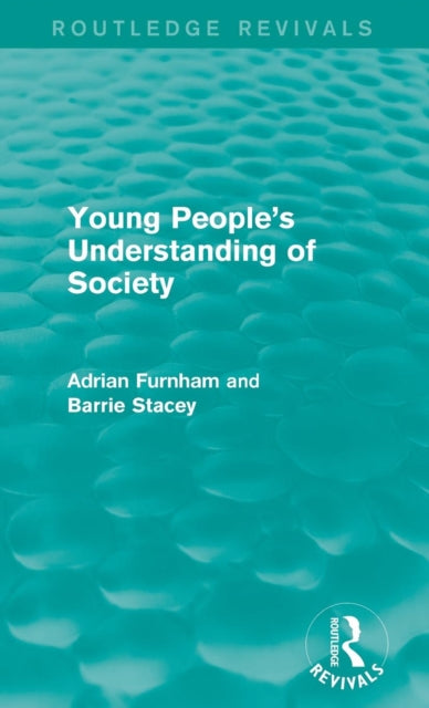 Book cover of: Young People's Understanding of Society (Routledge Revivals). By: Adrian Furnham