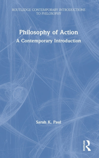 Book cover of: Philosophy of Action. By: Sarah Paul