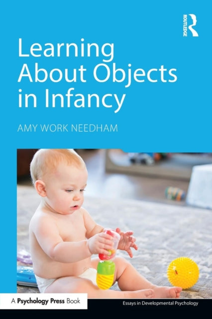 Book cover of: Learning About Objects in Infancy. By: Amy Work Needham