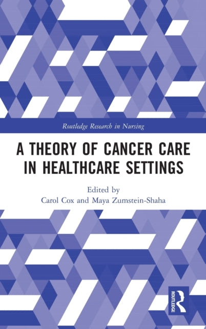 A Theory of Cancer Care in Healthcare Settings