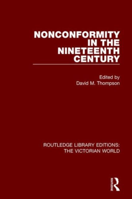 Book cover of: Nonconformity in the Nineteenth Century. By: David M. Thompson