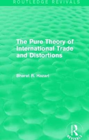 Pure Theory of International Trade and Distortions (Routledge Revivals)