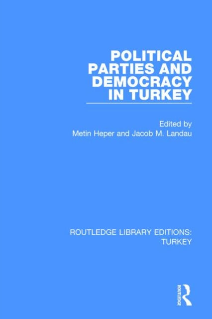 Book cover of: Political Parties and Democracy in Turkey. By: Jacob M. Landau