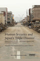 Book cover of: Human Security and Japan's Triple Disaster. By: Paul Bacon