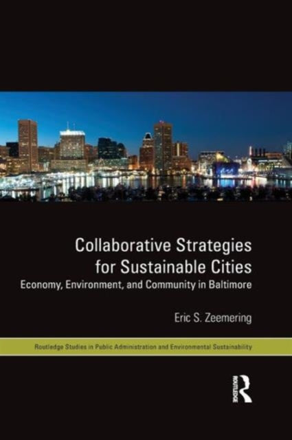 Book cover of: Collaborative Strategies for Sustainable Cities. By: Eric S. Zeemering