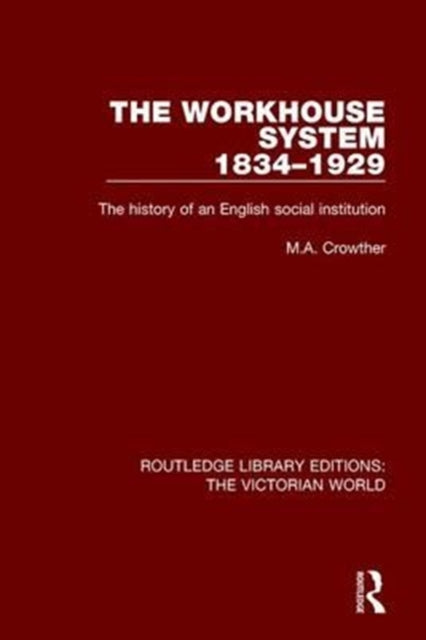 Book cover of: Workhouse System 1834-1929. By: Crowther, M. A.