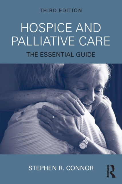 Book cover of: Hospice and Palliative Care. By: Stephen R. Connor