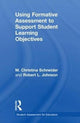 Book cover of: Using Formative Assessment to Support Student Learning Objectives. By: M. Christina Schneider