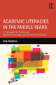 Book cover of: Academic Literacies in the Middle Years. By: Sally Humphrey